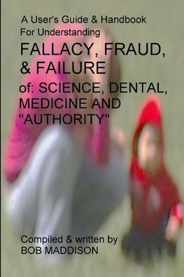 A Users Guide To Understanding Fallacy, Fraud, & Failure