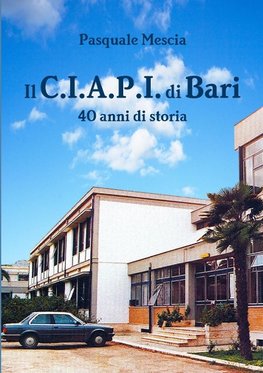 IL  C.I.A.P.I. di Bari - 40 anni di storia