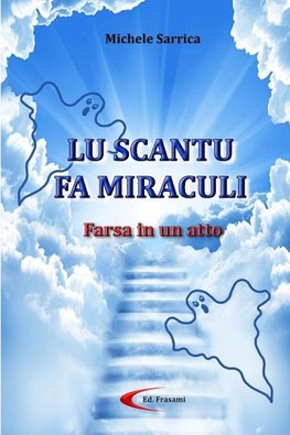 LU SCANTU FA MIRACULI