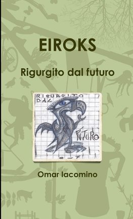 EIROKS Rigurgito dal futuro