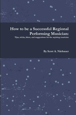 How to be a Successful Regional Performing Musician