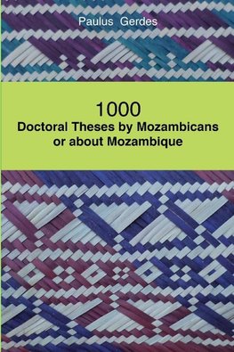 1000 Doctoral Theses by Mozambicans or about Mozambique