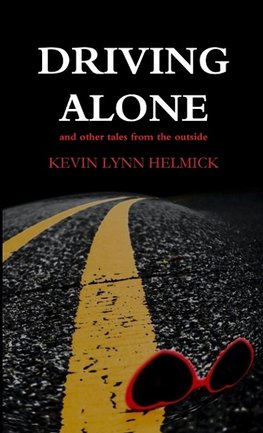 Driving Alone, tales from the outside