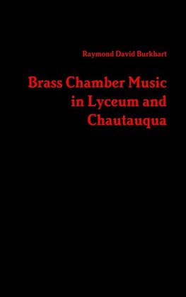 Brass Chamber Music in Lyceum and Chautauqua