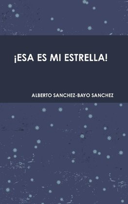 ¡ESA ES MI ESTRELLA!