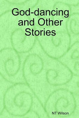 God-dancing and Other Stories