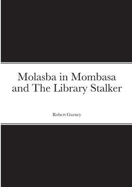 Molasba in Mombasa and The Library Stalker