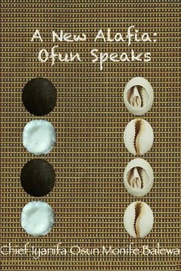 A New Alafia, Ofun Speaks,Volume X