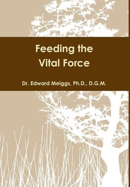 Feeding the Vital Force