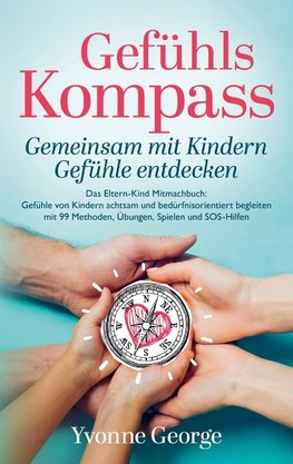 Gefühlskompass: Gemeinsam mit Kindern Gefühle entdecken