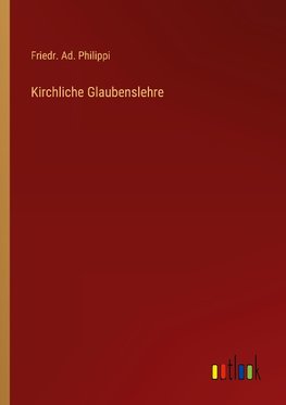 Kirchliche Glaubenslehre