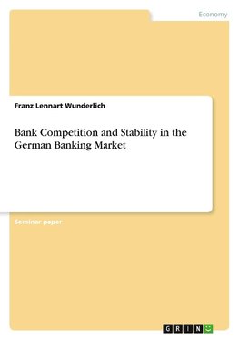 Bank Competition and Stability in the German Banking Market