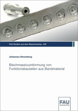 Blechmassivumformung von Funktionsbauteilen aus Bandmaterial