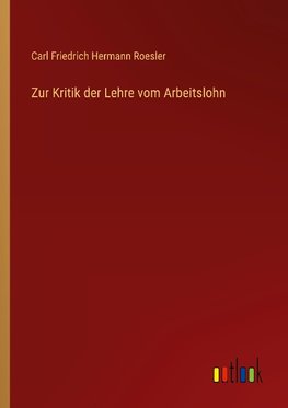 Zur Kritik der Lehre vom Arbeitslohn