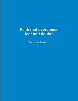 Faith that overcomes fear and doubts