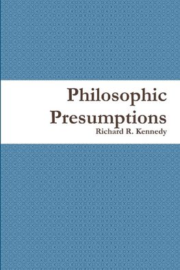 Philosophic Presumptions