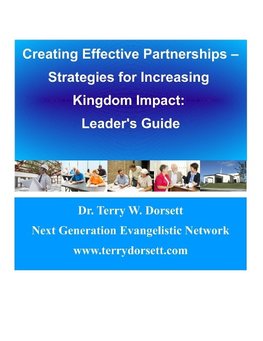 Creating Effective Partnerships --Strategies for Increasing Kingdom Impact