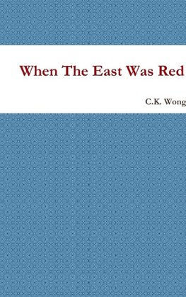 When The East Was Red