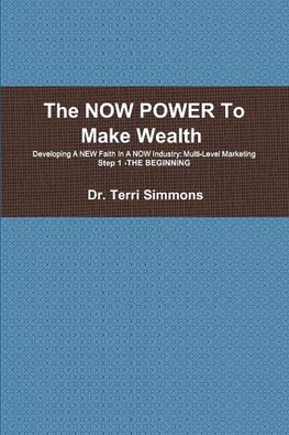 The NOW POWER To Make Wealth