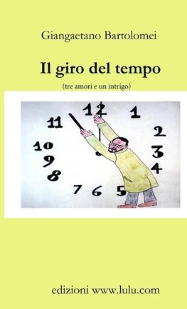 Il giro del tempo (tre amori e un intrigo)