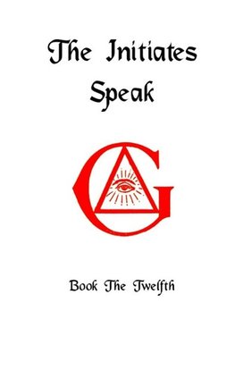 The Initiates Speak XII