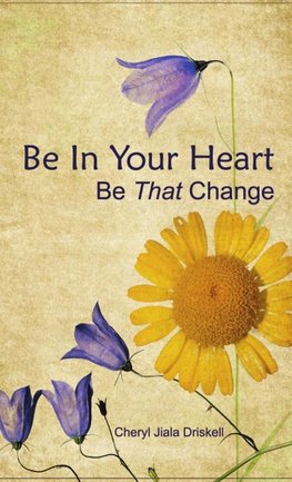 Be In Your Heart - Be That Change