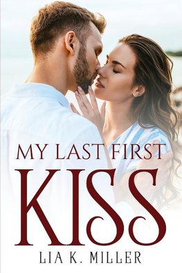 MY LAST FIRST KISS