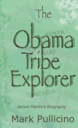 The Obama Tribe Explorer, James Martin's Biography