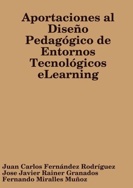 Aportaciones al Diseño Pedagógico de Entornos Tecnológicos eLearning