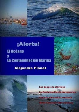 Alerta. El Océano y La Contaminación Marina