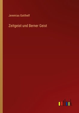 Zeitgeist und Berner Geist