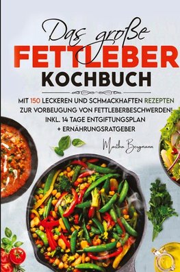 Das große Fettleber Kochbuch