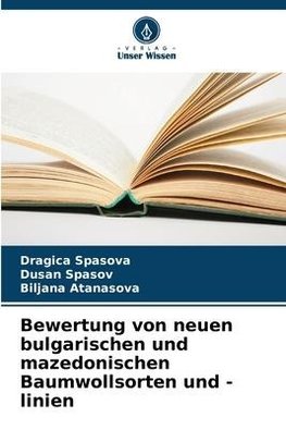 Bewertung von neuen bulgarischen und mazedonischen Baumwollsorten und -linien