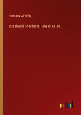 Russlands Machtstellung in Asien