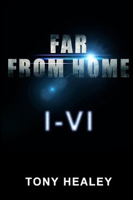 Far From Home I-VI