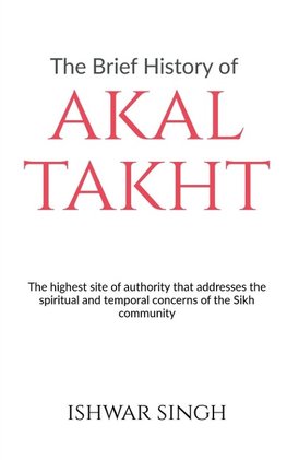 The Brief History of Akal Takht