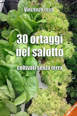 30 ORTAGGI NEL SALOTTO - coltivati senza terra