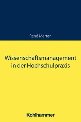 Wissenschaftsmanagement in der Hochschulpraxis