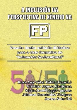 A inclusión da perspectiva de xénero na FP.  Deseño dunha unidade didáctica para o ciclo formativo de "Animación Sociocultural"