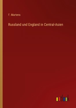 Russland und England in Central-Asien