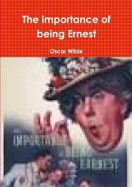 The importance of being Ernest