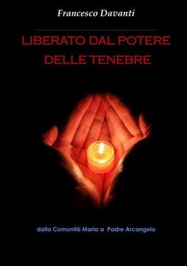 Liberato dal potere delle tenebre