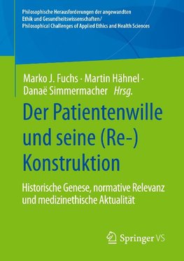 Der Patientenwille und seine (Re-)Konstruktion