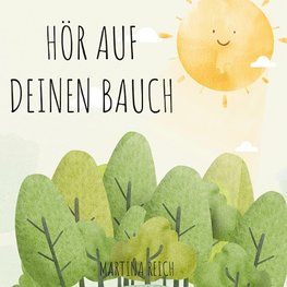 Hör auf deinen Bauch