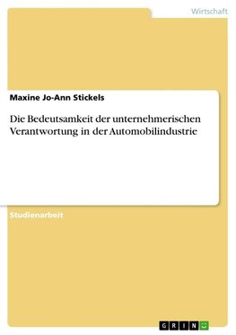 Die Bedeutsamkeit der unternehmerischen Verantwortung in der Automobilindustrie