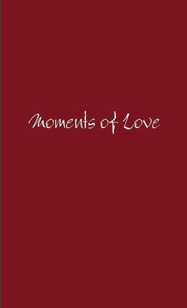 Moments of Love