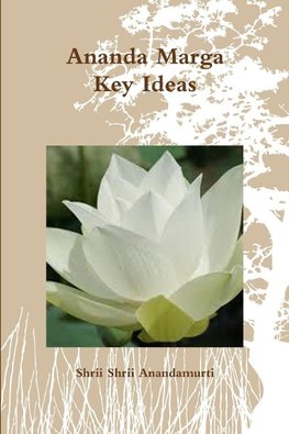 Ananda Marga Key Ideas