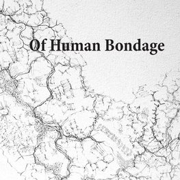 Of Human Bondage