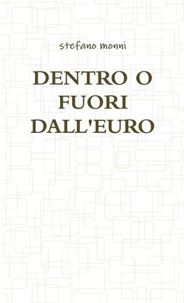 DENTRO O FUORI DALL'EURO