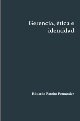 Gerencia, ética e identidad